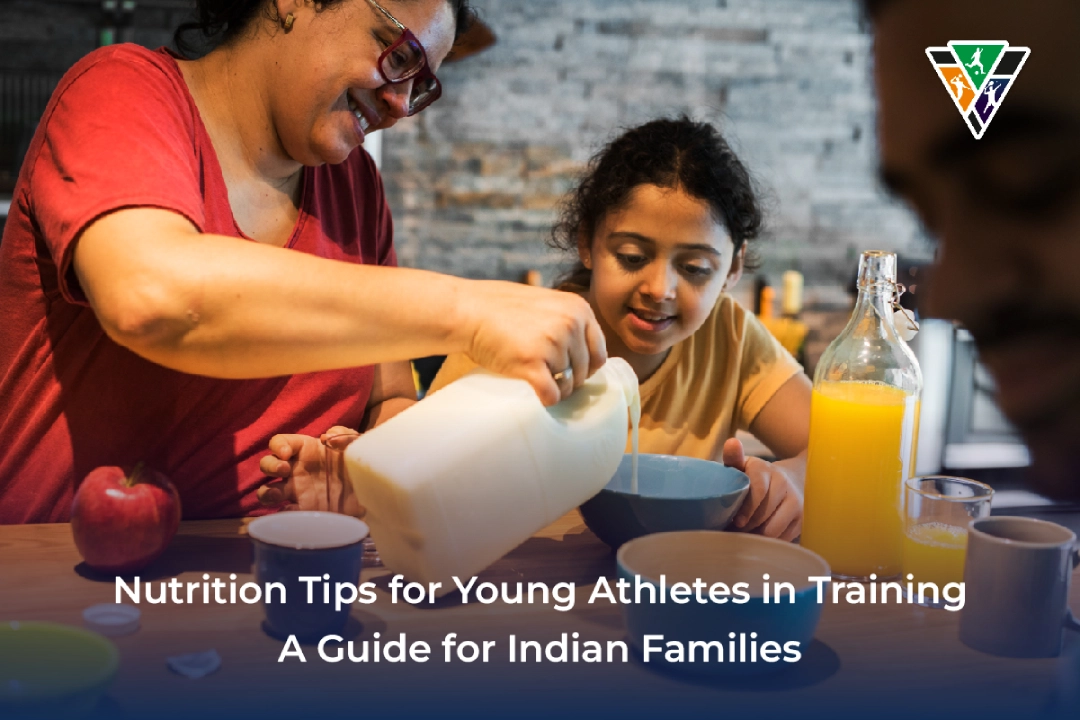 Nutrition tips for young athletes in traing a guide for indian families