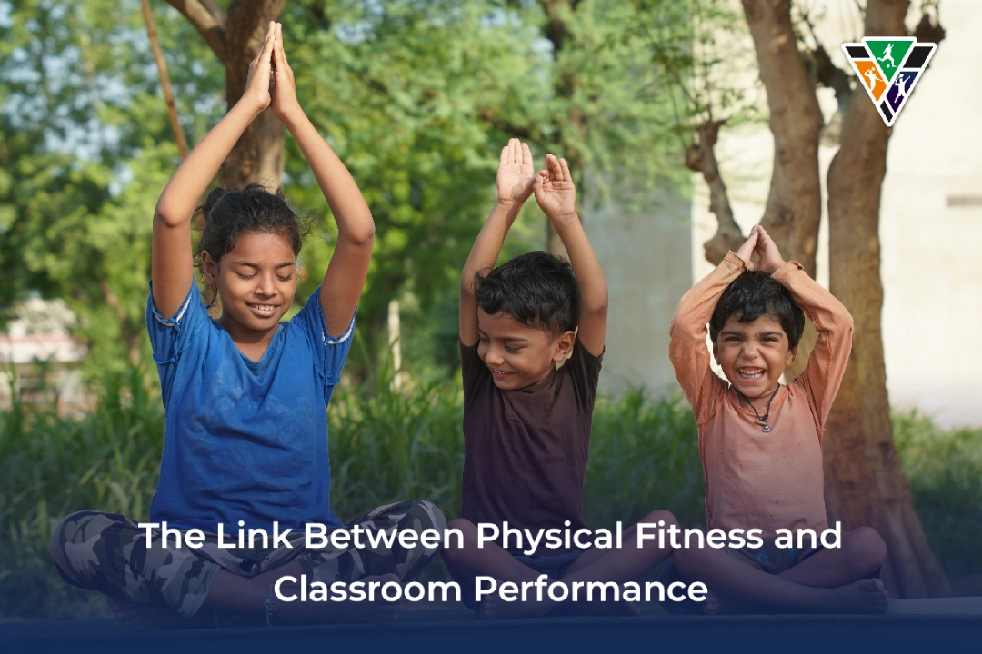 The Link Between Physical Fitness and classroom performance