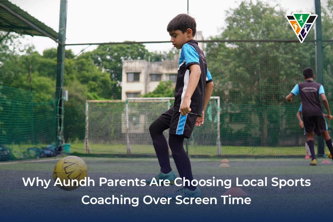 Why aundh parents are choosing local sports coaching over screen time